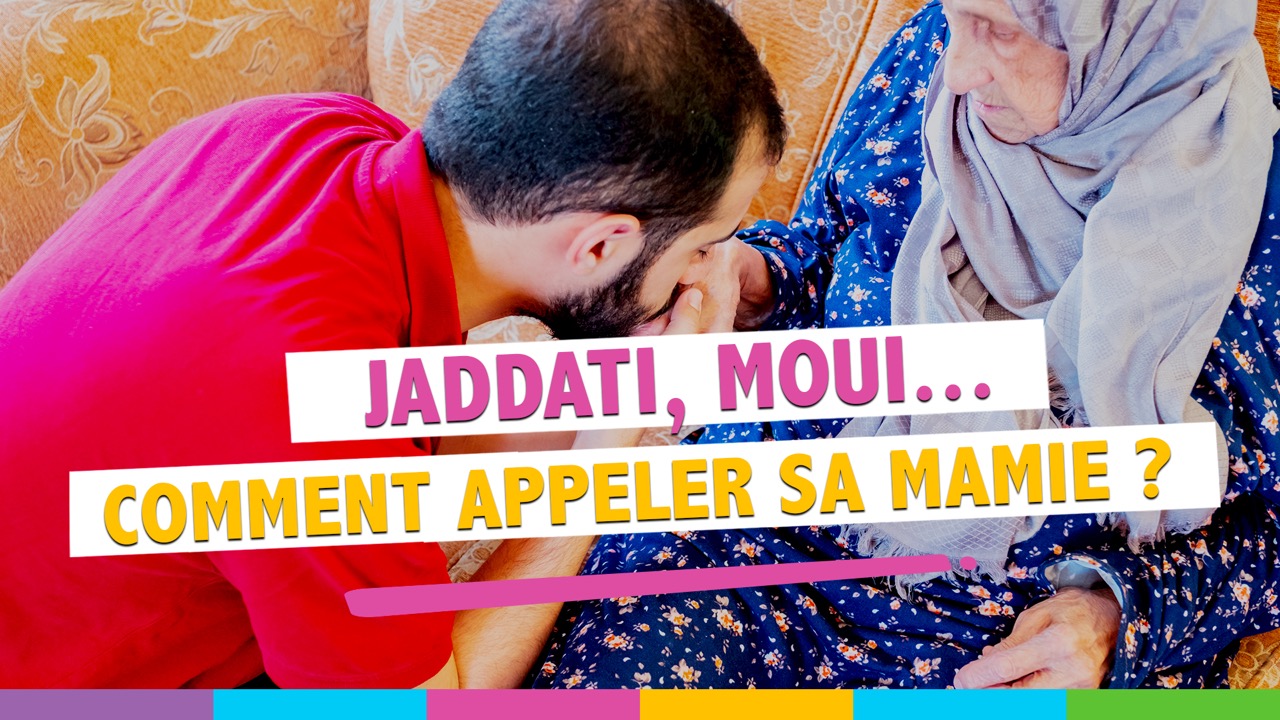 Grand mère en arabe : Apprendre les différentes façon possible