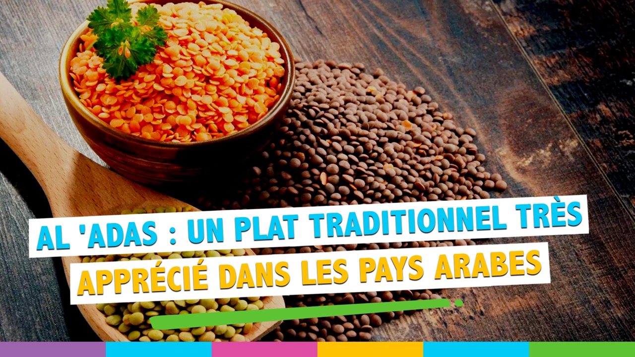 Lentilles en arabe : Comment prononce-t-on "Al 'Adas" ?